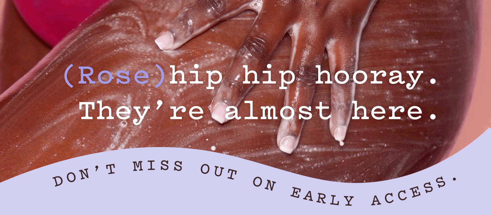 Rosehip waitlist Hero header